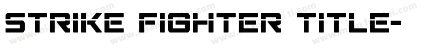 Strike Fighter Title字体转换